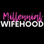 Profile avatar of millennialwifehood