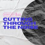 Profile avatar of cuttingthroughthenoise.podcast