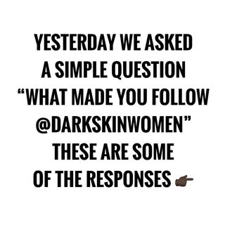 One of the top publications of @darkskinwomen which has 10.2K likes and 653 comments